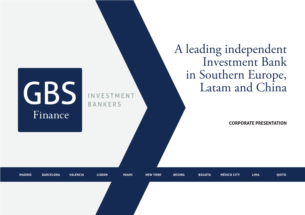 A Leading Independent Investment Bank in Southern Europe, Latam and China