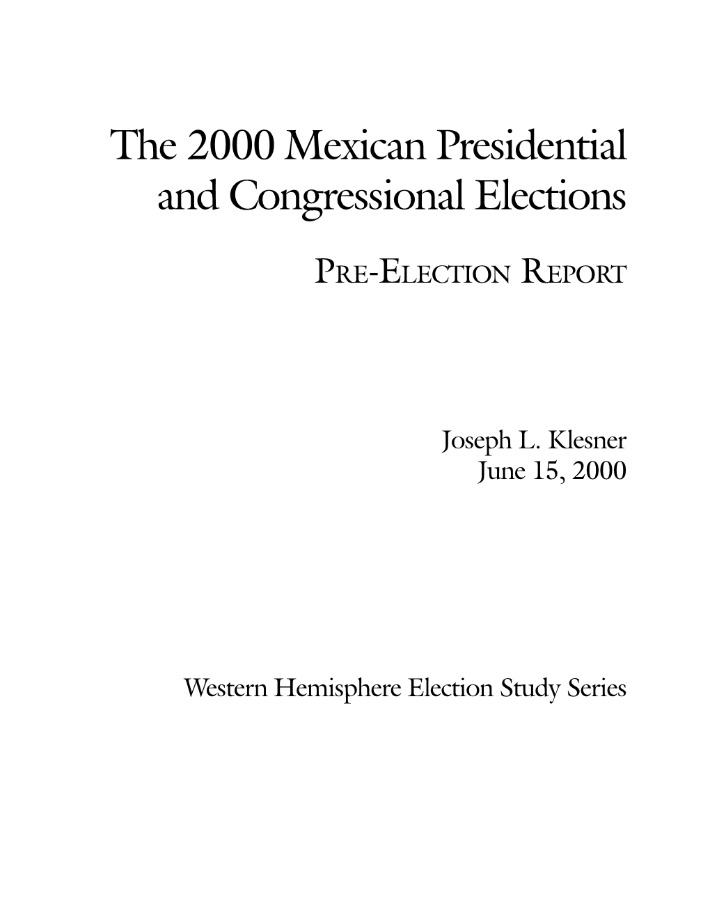 The 2000 Mexican Presidential and Congressional Elections ~