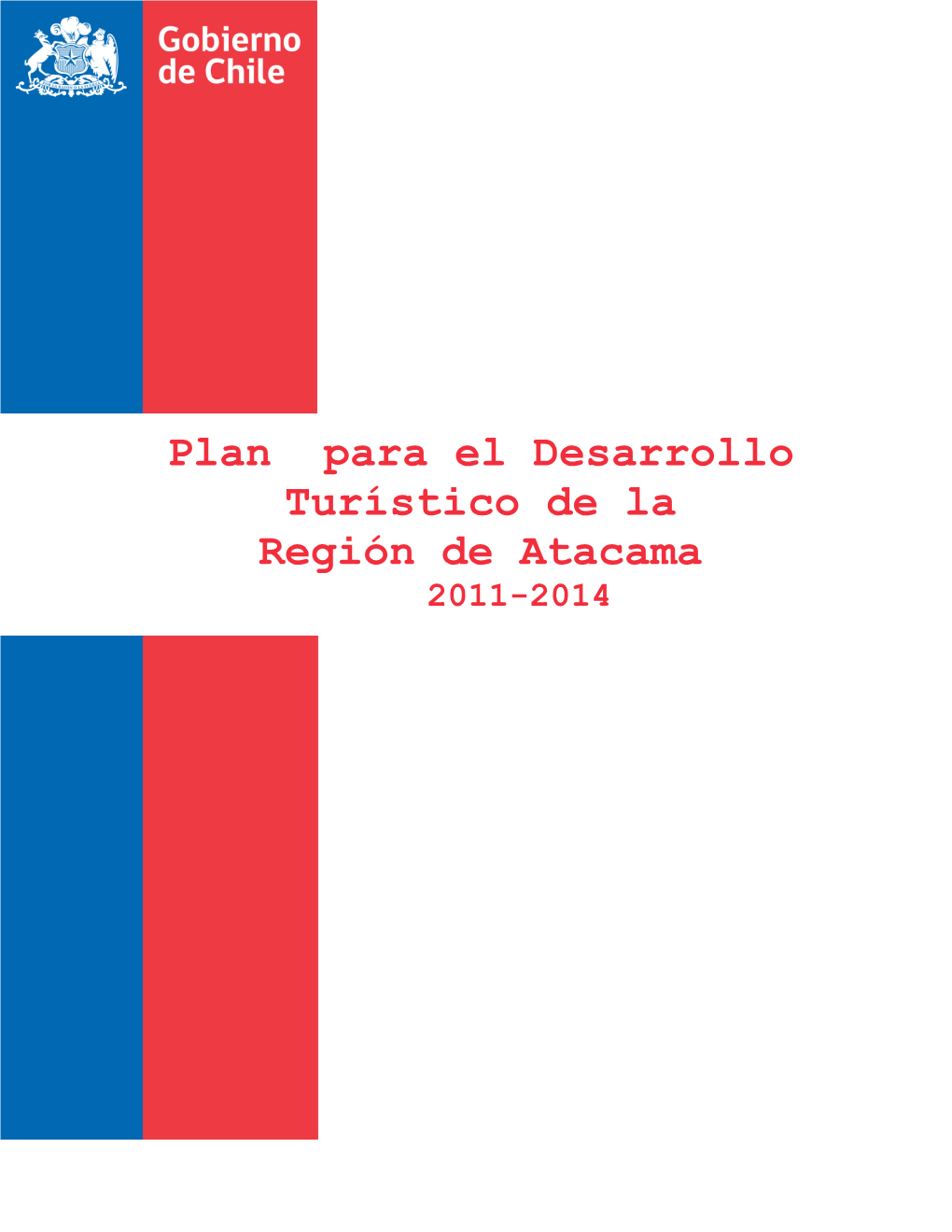 Plan Para El Desarrollo Turístico De La Región De Atacama 2011-2014