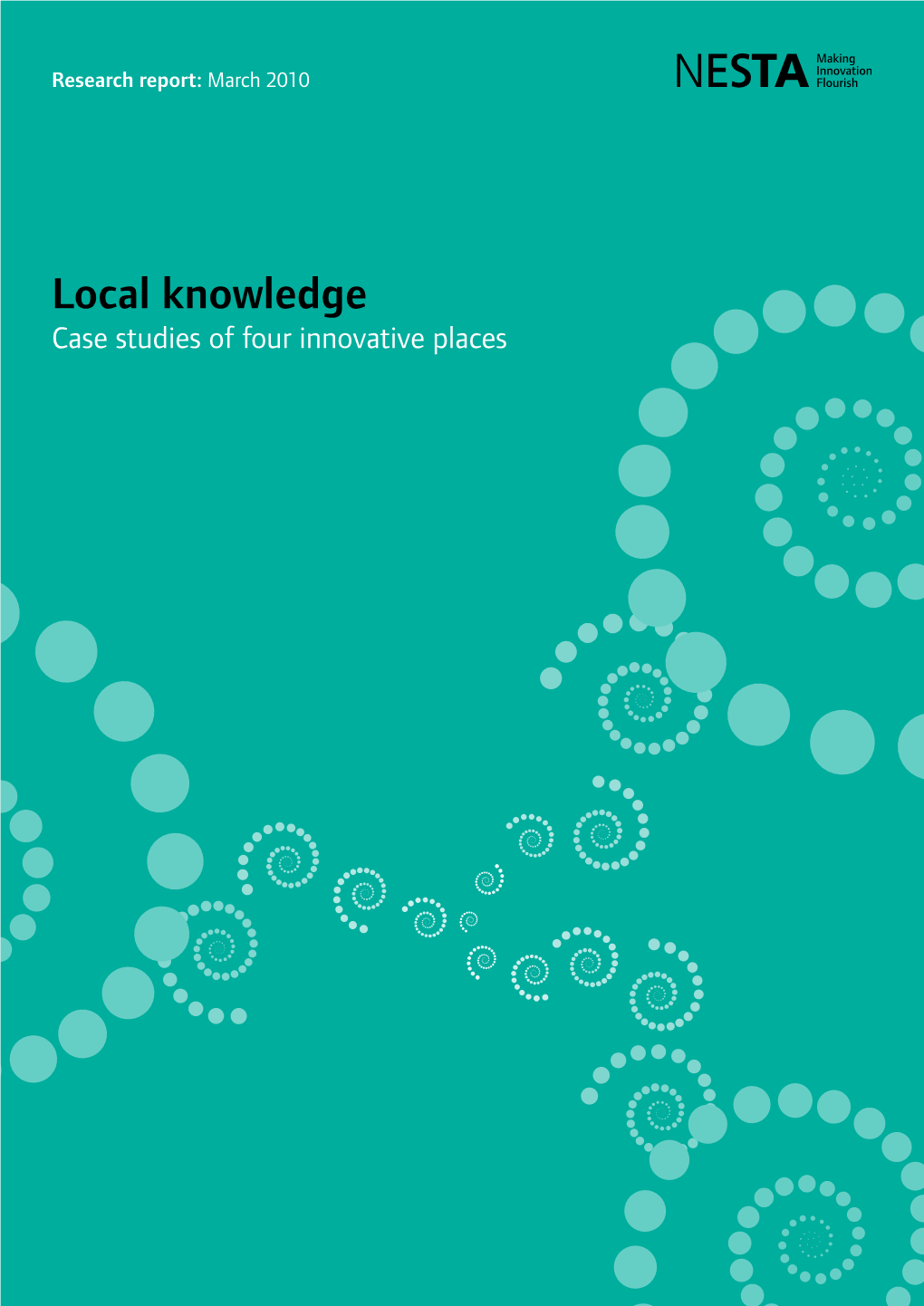 Local Knowledge Case Studies of Four Innovative Places Local Knowledge Case Studies of Four Innovative Places