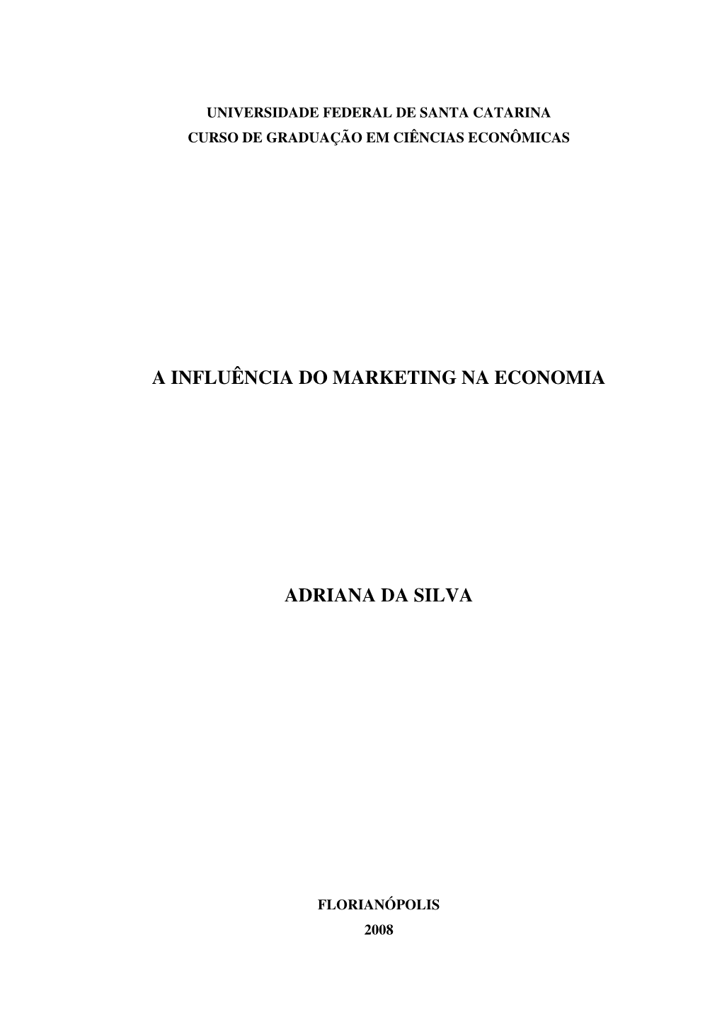 A Influência Do Marketing Na Economia Adriana Da Silva