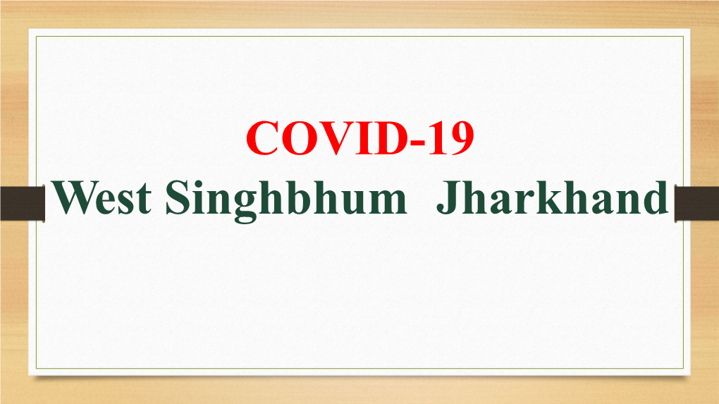 COVID-19 West Singhbhum Jharkhand DO’S and Dont’S Bed Meter Capacity in District