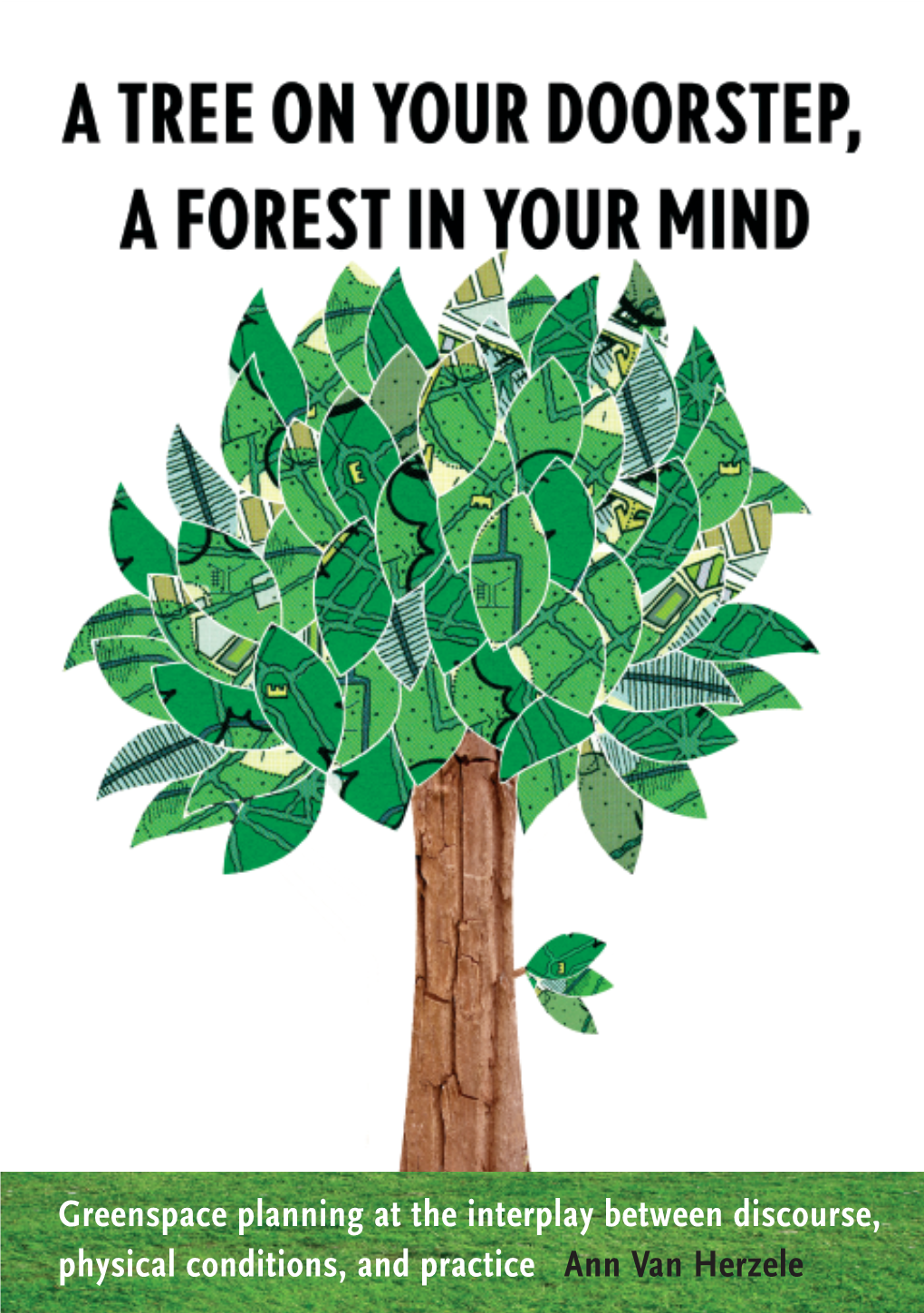A Tree on Your Doorstep, a Forest in Your Mind' : Greenspace Planning At