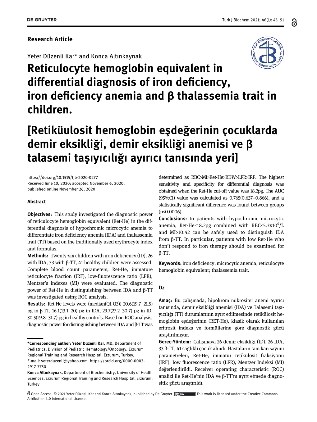 Reticulocyte Hemoglobin Equivalent in Differential Diagnosis of Iron Deﬁciency, Iron Deﬁciency Anemia and Β Thalassemia Trait in Children