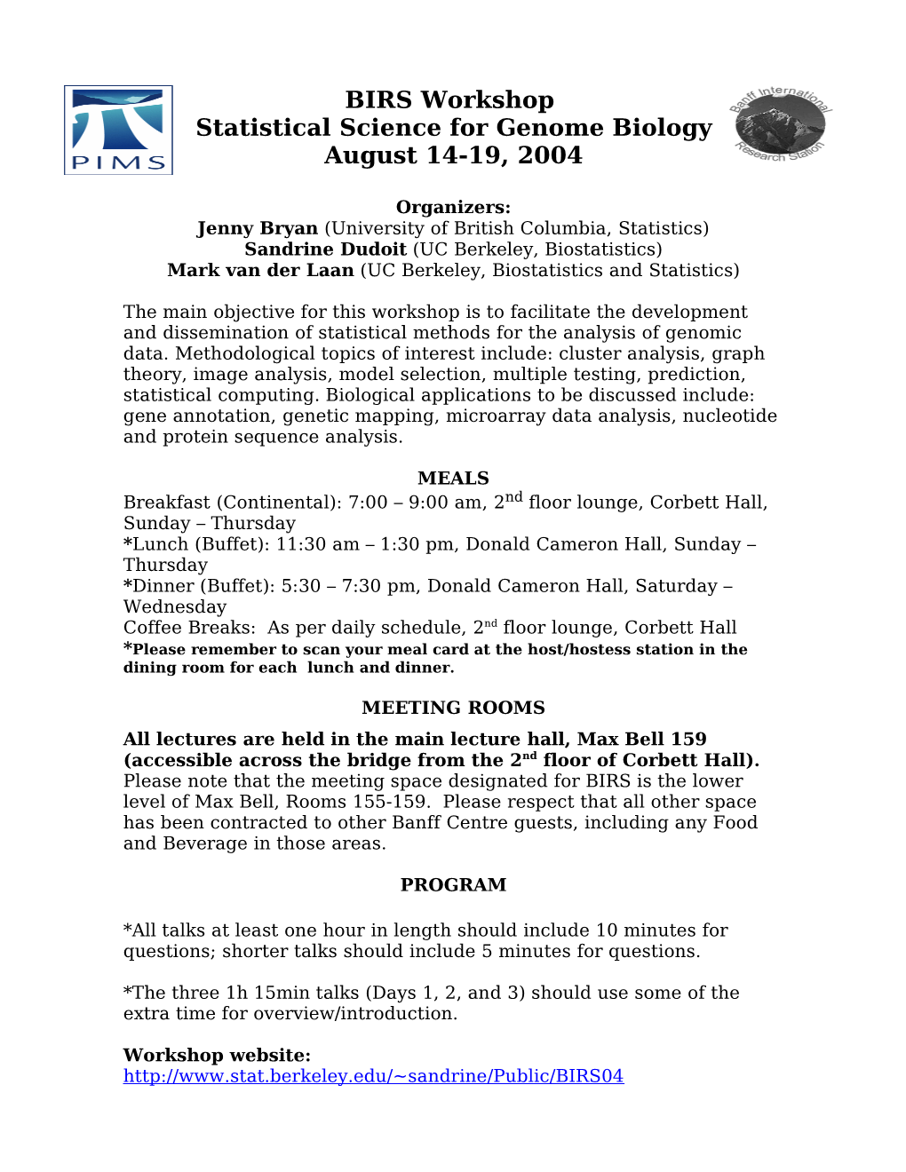 BIRS Workshop Statistical Science for Genome Biology August 14-19, 2004