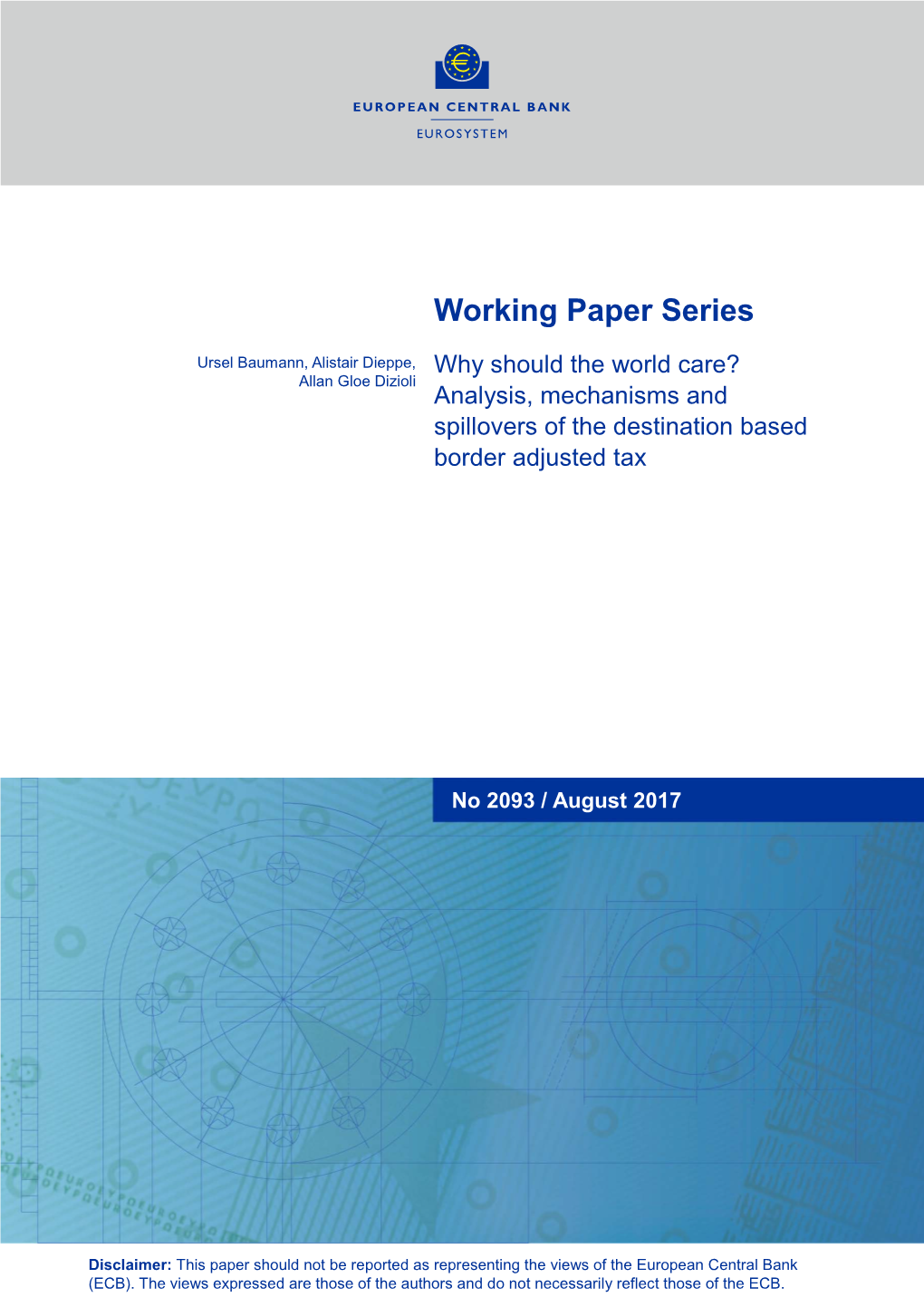 Analysis, Mechanisms and Spillovers of the Destination Based Border Adjusted Tax