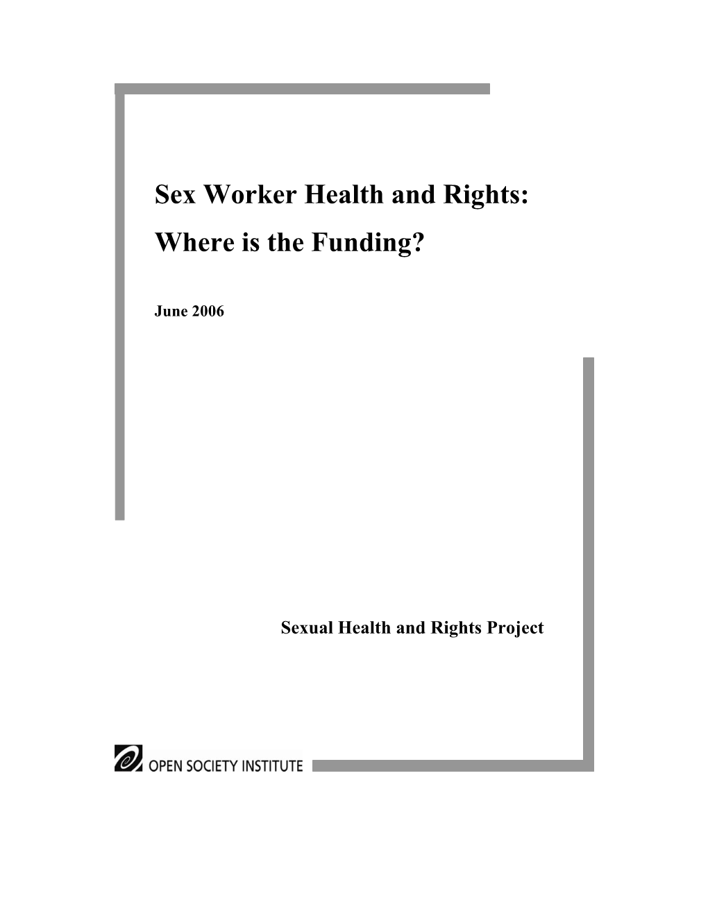 Sex Worker Health and Rights: Where Is the Funding?