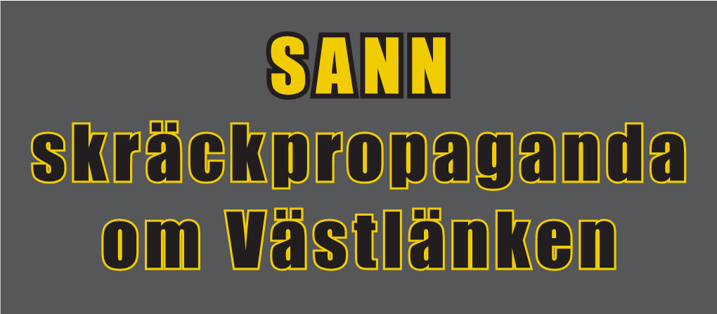 SANN Skräckpropaganda Om Västlänken