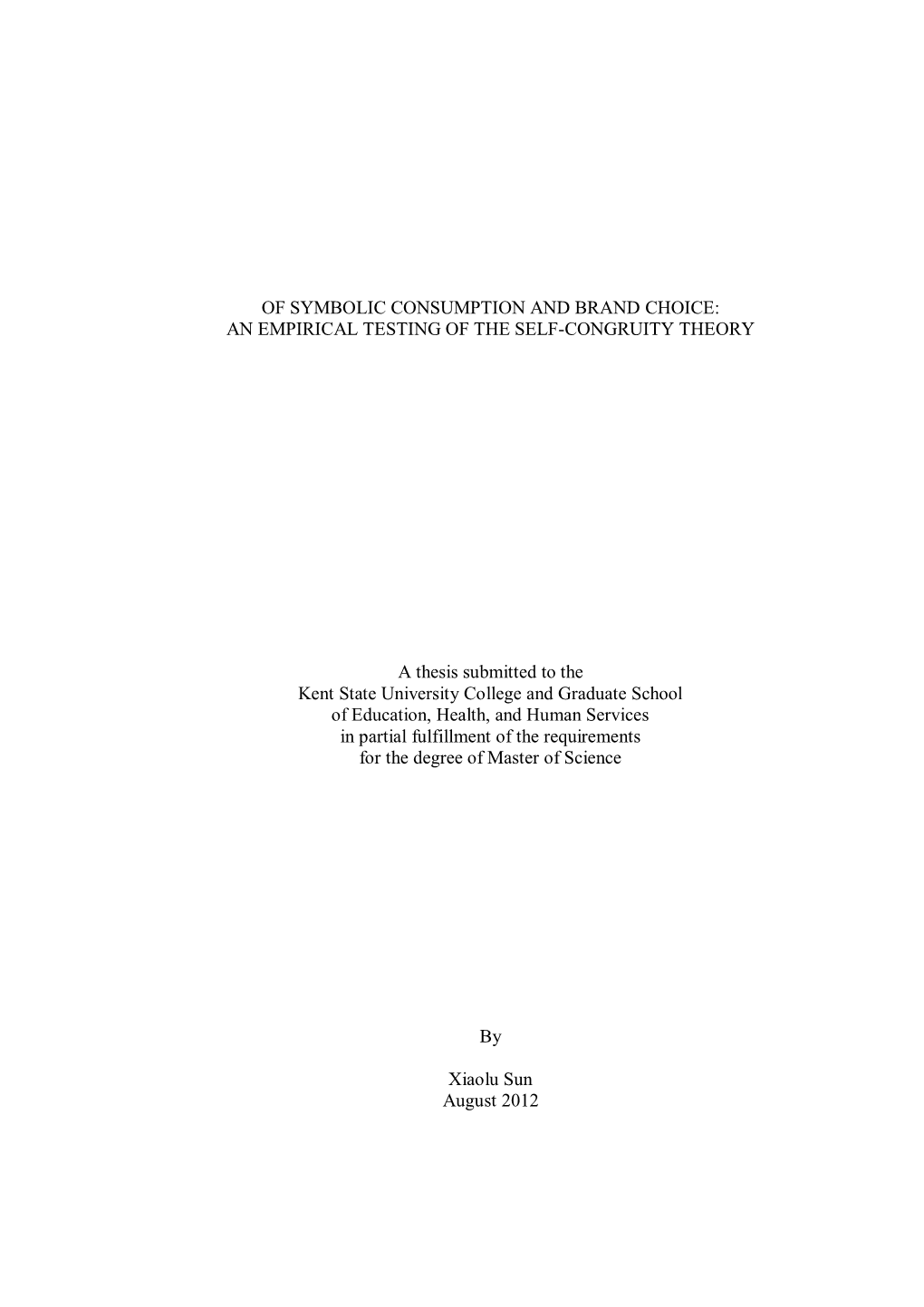 Of Symbolic Consumption and Brand Choice: an Empirical Testing of the Self-Congruity Theory