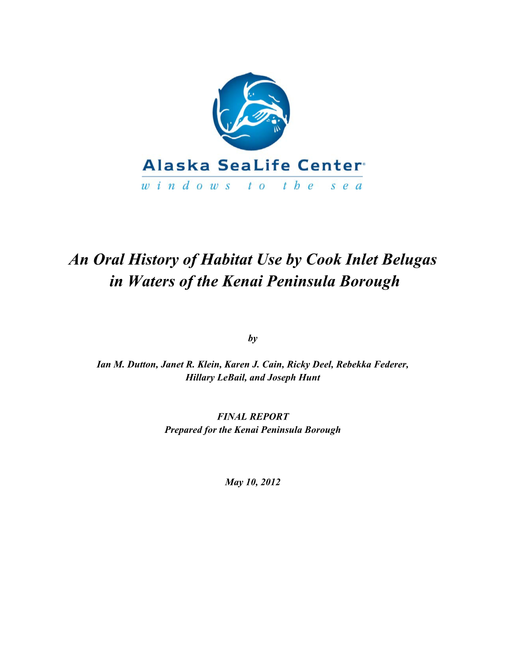 An Oral History of Habitat Use by Cook Inlet Belugas in Waters of the Kenai Peninsula Borough