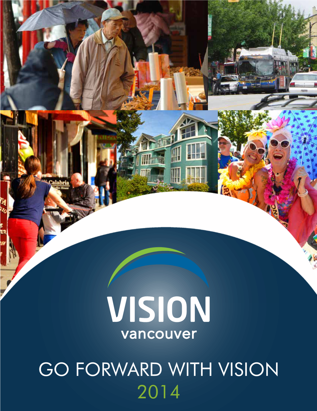 Go Forward with Vision 2014 a Message from Gregor Robertson