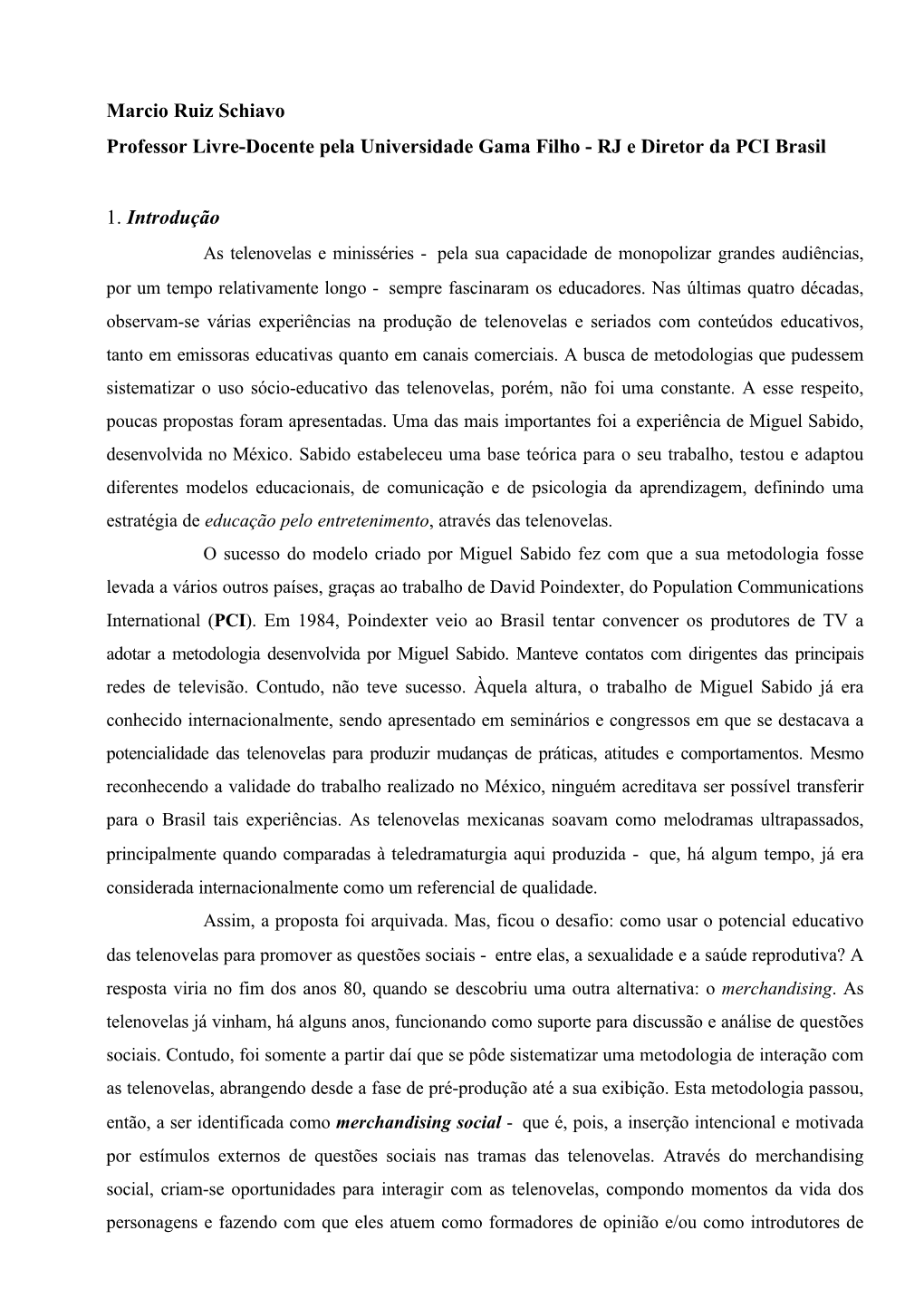 RJ E Diretor Da PCI Brasil 1. Introdução