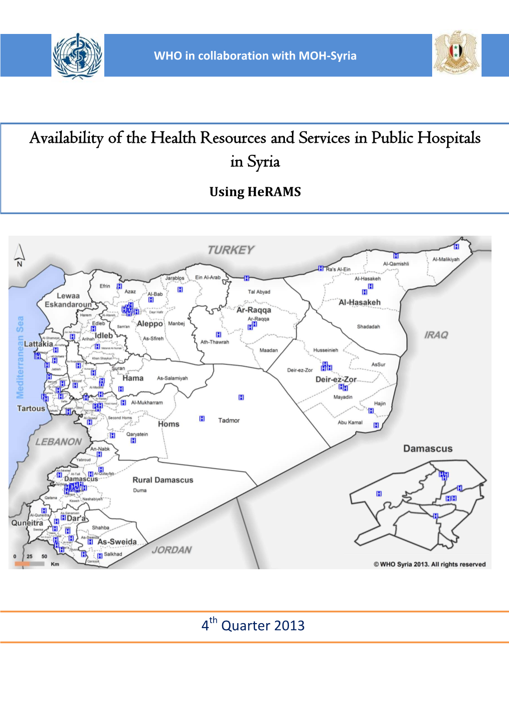 Availability of the Health Resources and Services in Public Hospitals in Syria Using Herams