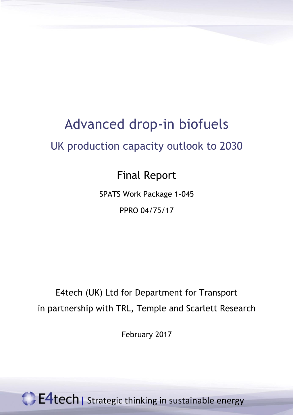 Advanced Drop-In Biofuels: UK Production Capacity Outlook to 2030