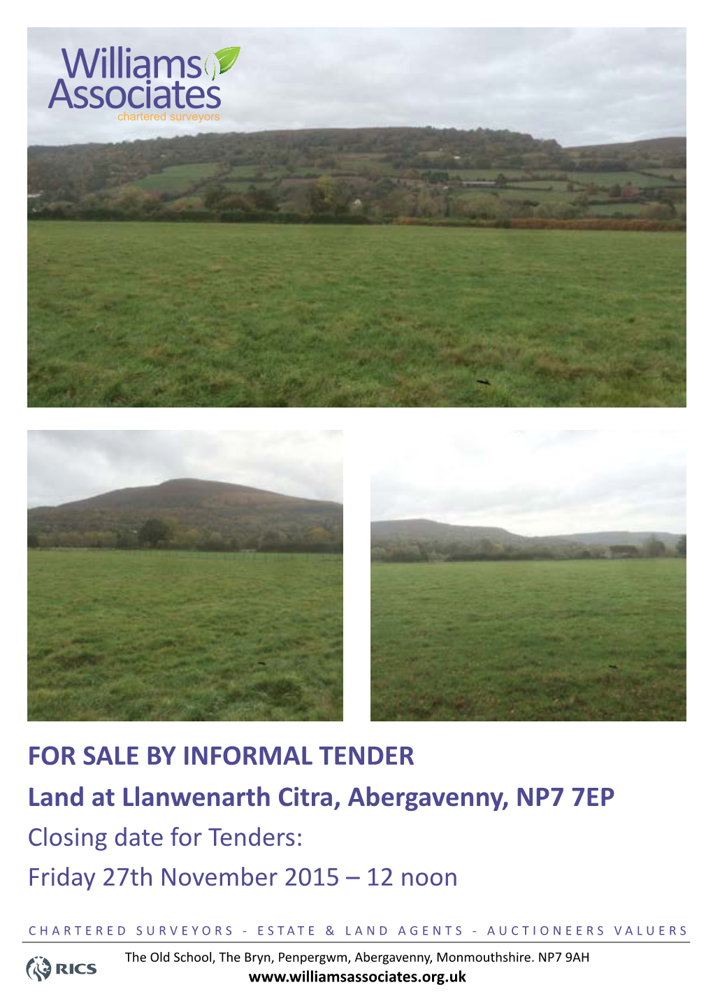 FOR SALE by INFORMAL TENDER Land at Llanwenarth Citra, Abergavenny, NP7 7EP Closing Date for Tenders: Friday 27Th November 2015 – 12 Noon