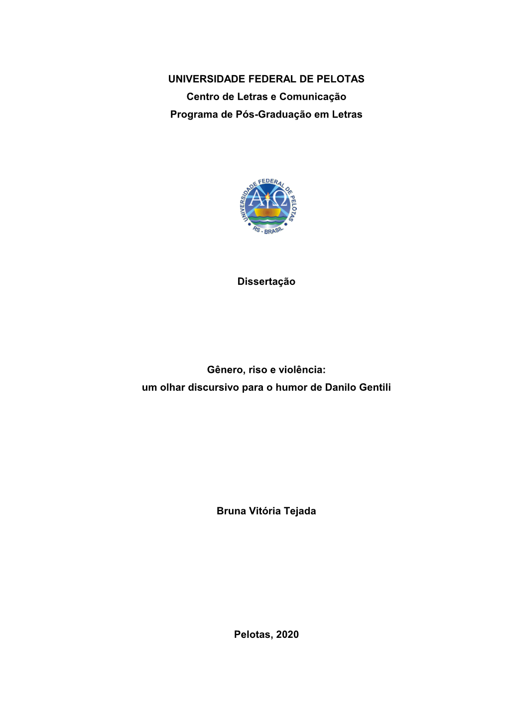 UNIVERSIDADE FEDERAL DE PELOTAS Centro De Letras E Comunicação Programa De Pós-Graduação Em Letras