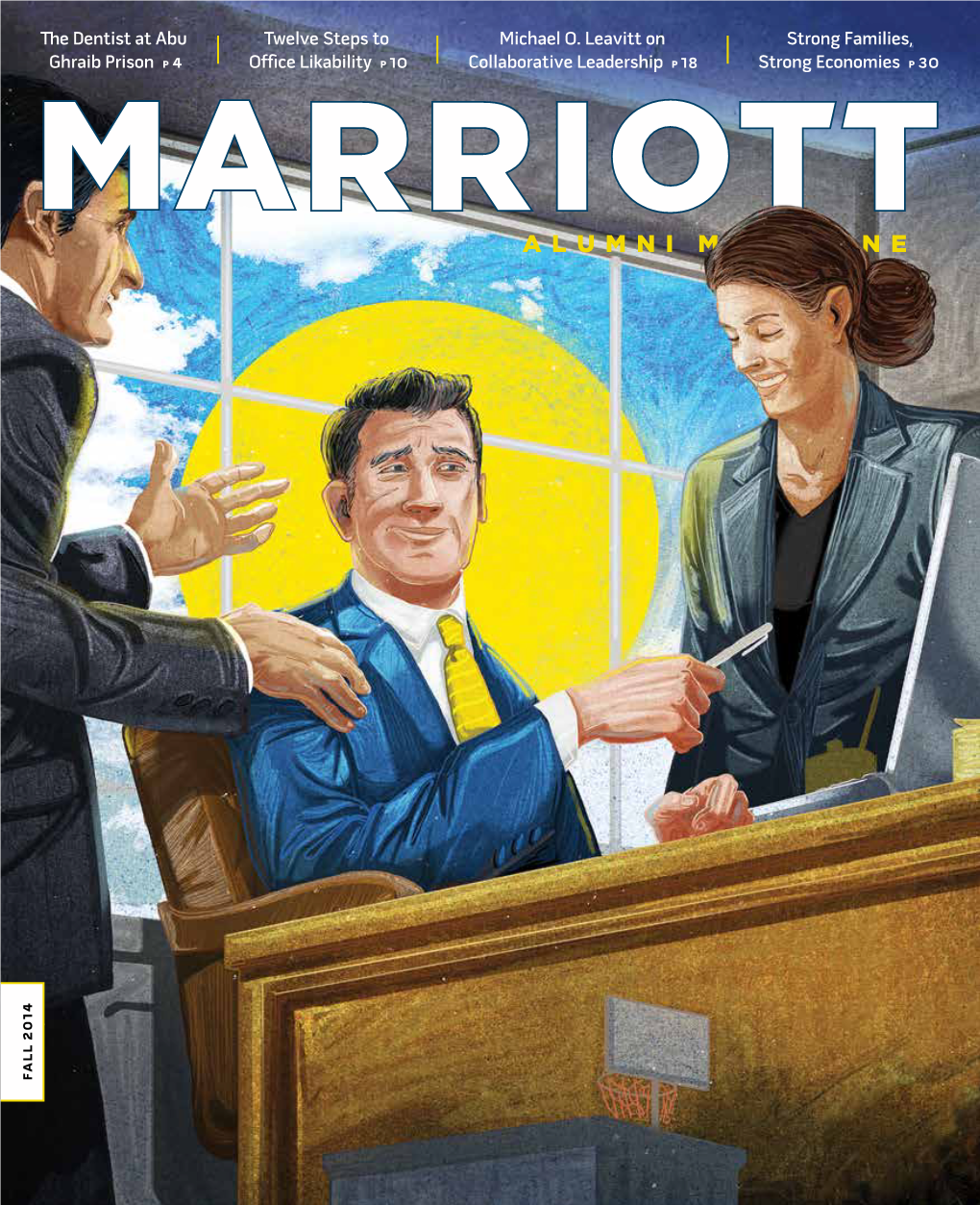 Marriott Alumni Magazine 490 Tanner Building Brigham Young University Provo, UT 84602 Phone: 801-422-7696 Fax: 801-422-0501 Email: Marriottmag@Byu.Edu