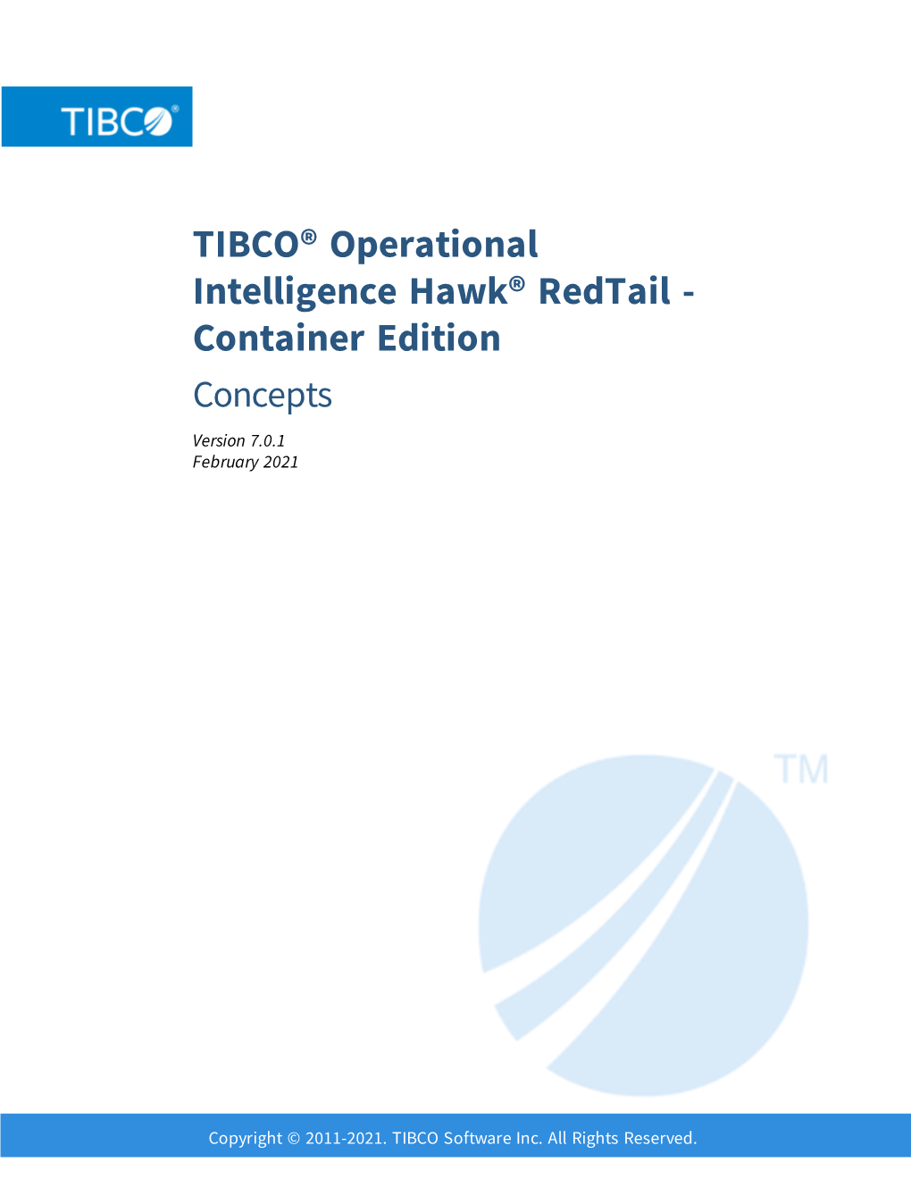 TIBCO® Operational Intelligence Hawk® Redtail - Container Edition Concepts Version 7.0.1 February 2021