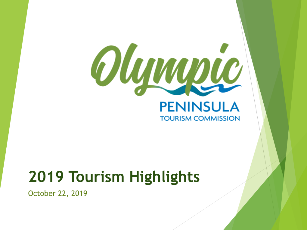 2019 Tourism Highlights October 22, 2019 2019 OPTC Funding Partners