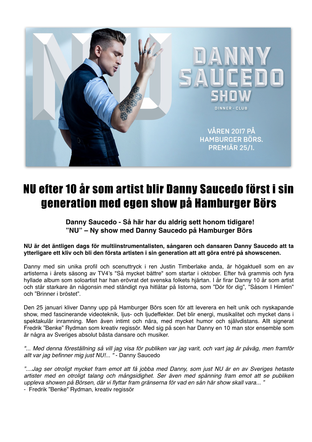 NU Efter 10 År Som Artist Blir Danny Saucedo Först I Sin Generation Med Egen Show På Hamburger Börs