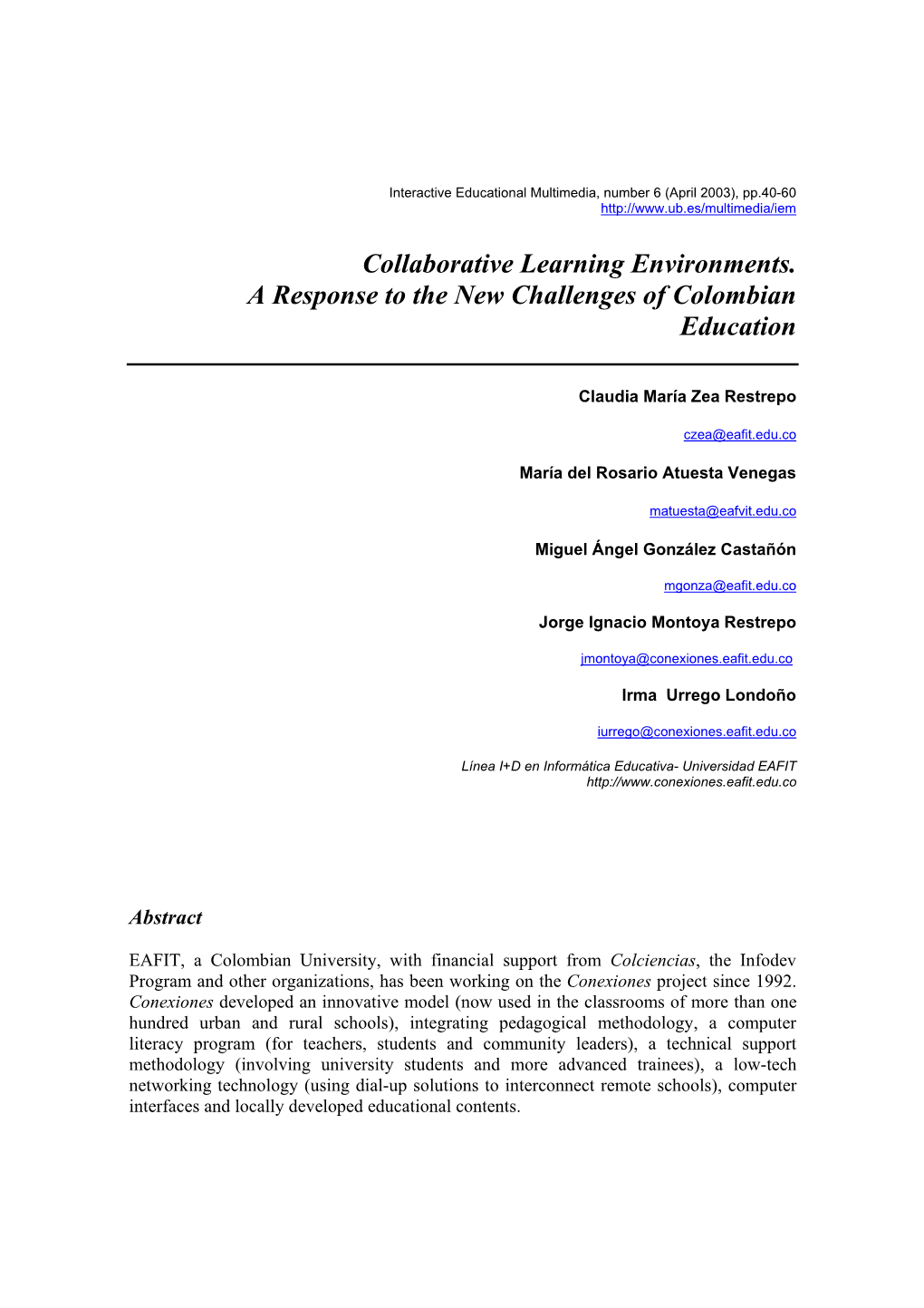 Collaborative Learning Environments. a Response to the New Challenges of Colombian Education