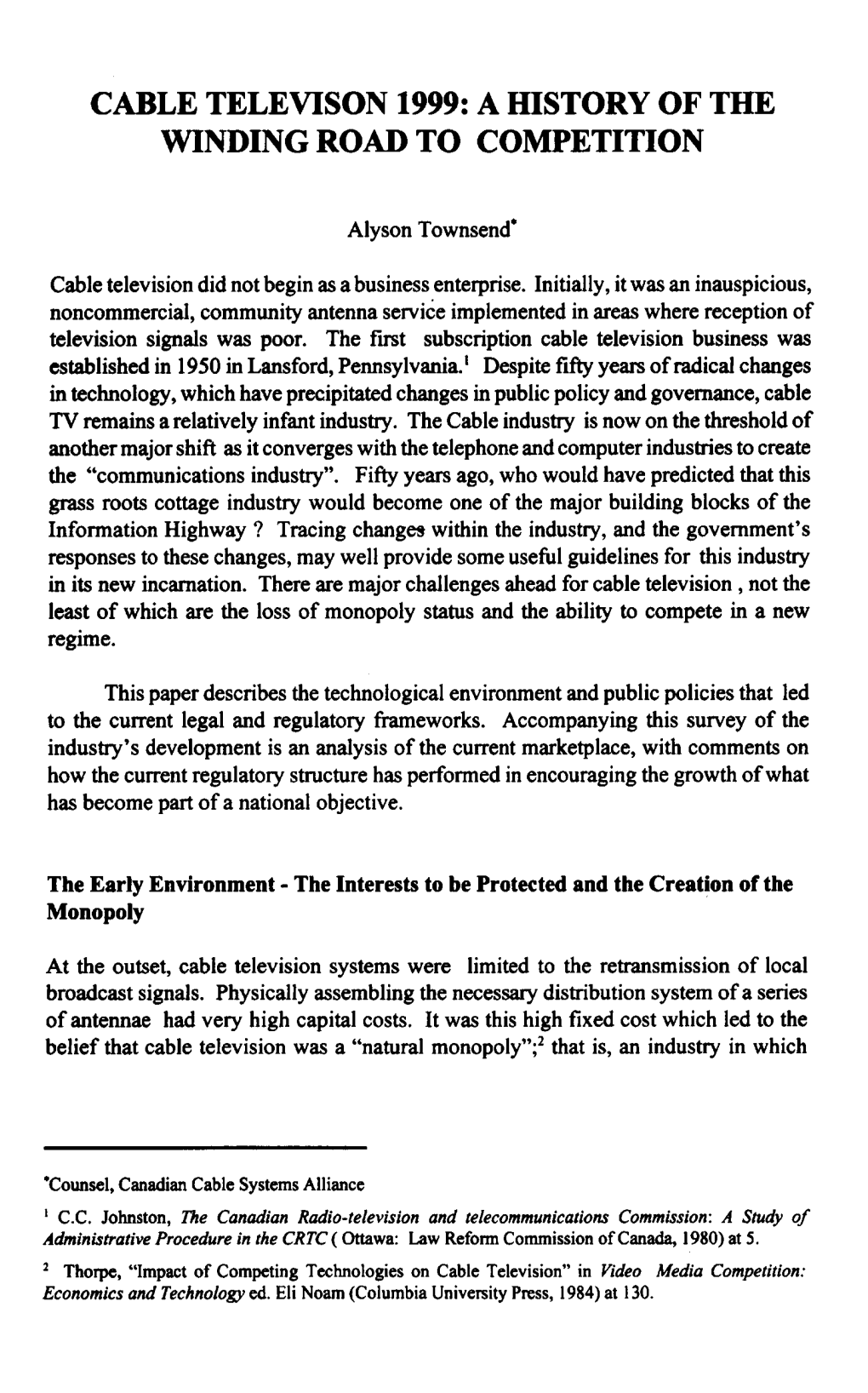 Cable Televison 1999: a History of the Winding Road to Competition