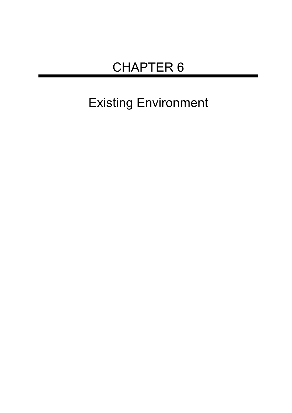 CHAPTER 6 Existing Environment