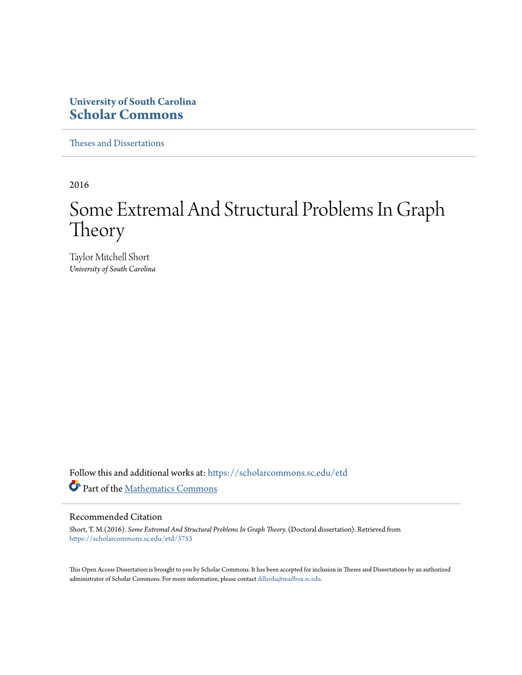 Some Extremal and Structural Problems in Graph Theory Taylor Mitchell Short University of South Carolina