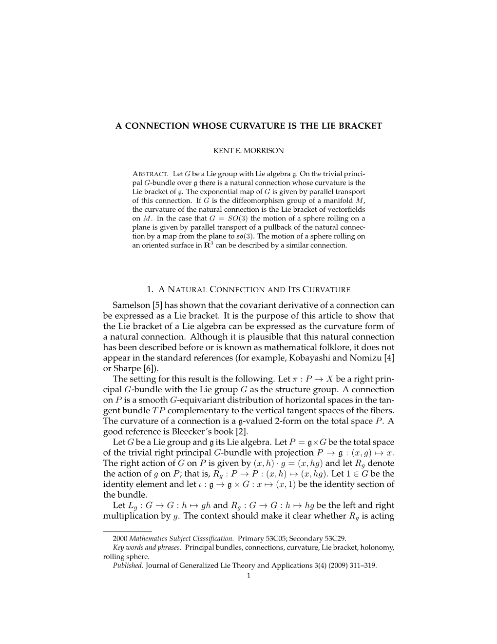 A Connection Whose Curvature Is the Lie Bracket