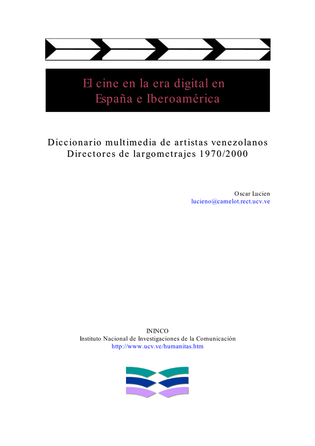 Diccionario Multimedia De Artistas Venezolanos Directores De Largometrajes 1970/2000