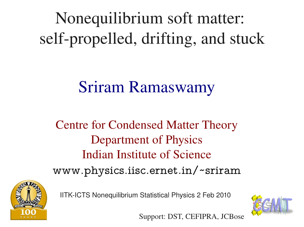 Nonequilibrium Soft Matter: Selfpropelled, Drifting, and Stuck Sriram Ramaswamy