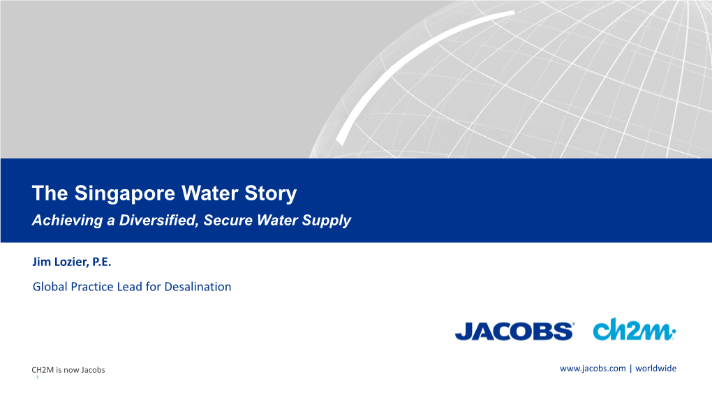 The Singapore Water Story Achieving a Diversifed, Secure Water Supply