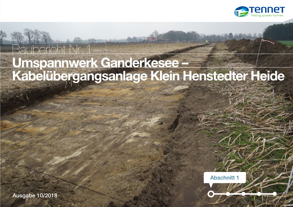 Baubericht Nr. 1 – Umspannwerk Ganderkesee – Kabelübergangsanlage Klein Henstedter Heide