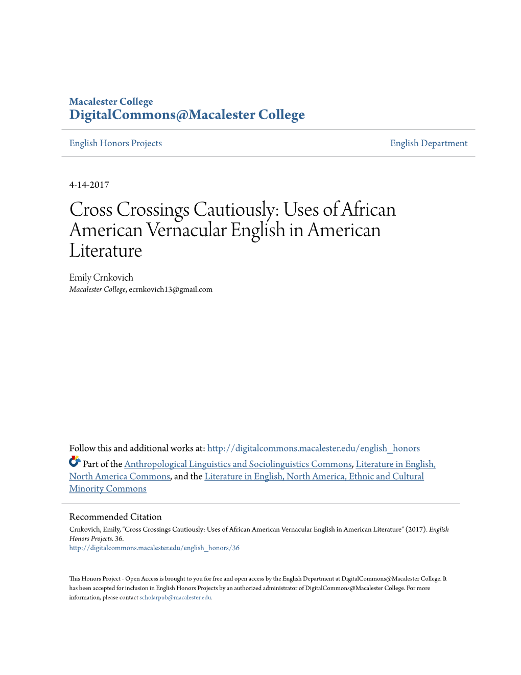 Cross Crossings Cautiously: Uses of African American Vernacular English in American Literature Emily Crnkovich Macalester College, Ecrnkovich13@Gmail.Com