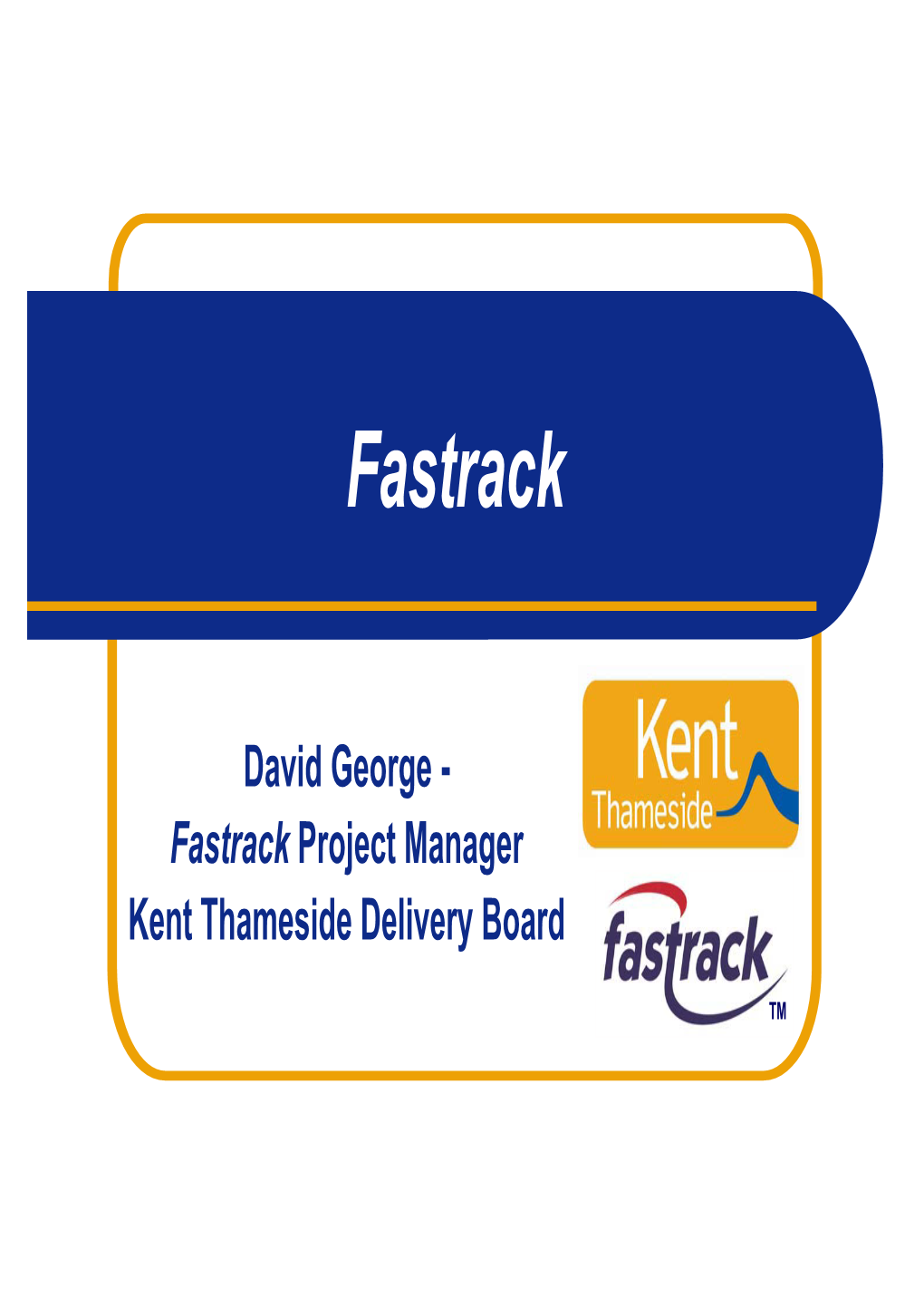Thames Gateway and Kent Thameside – Fastrack