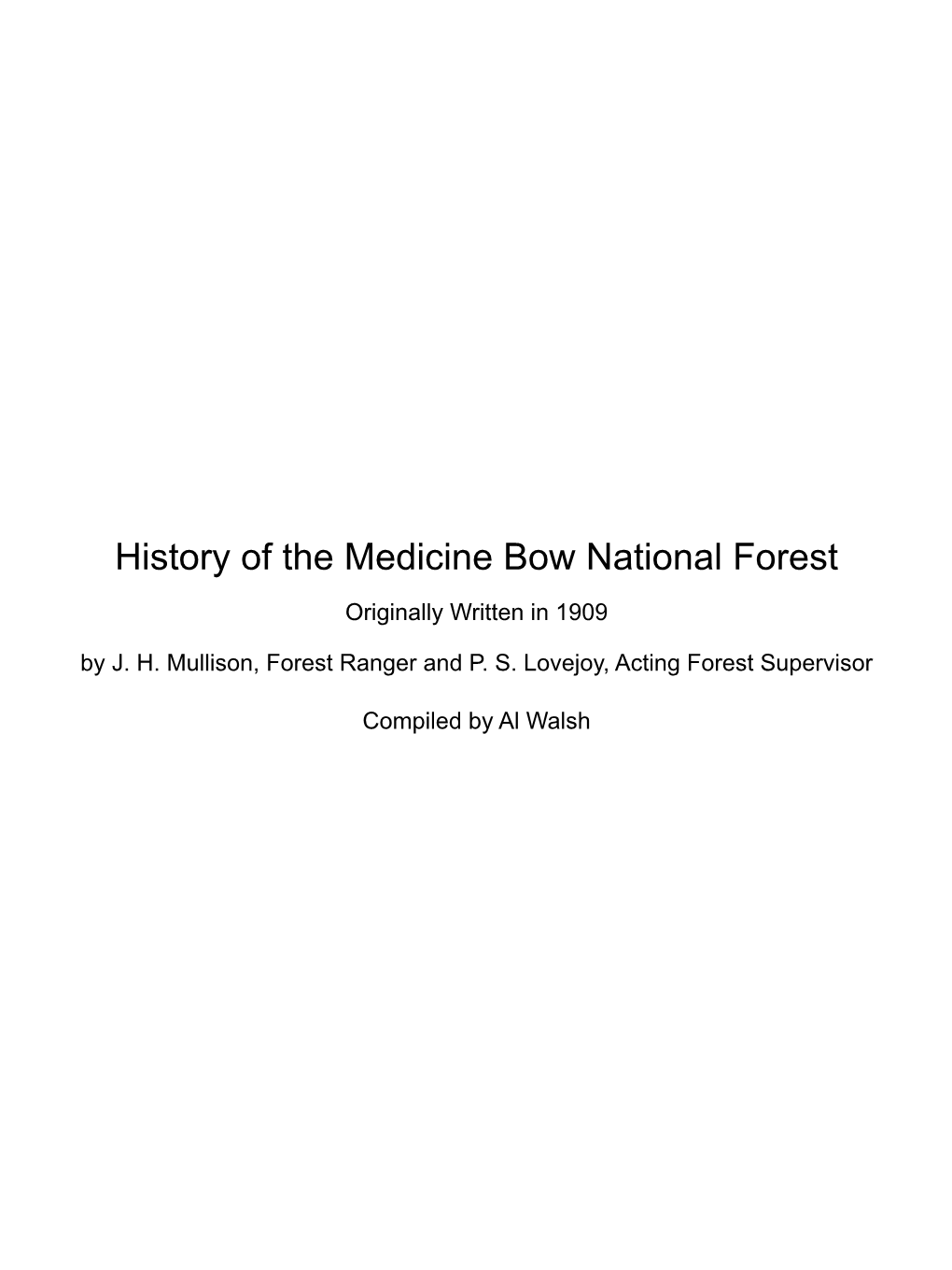 History of the Medicine Bow National Forest Originally Written in 1909 by J