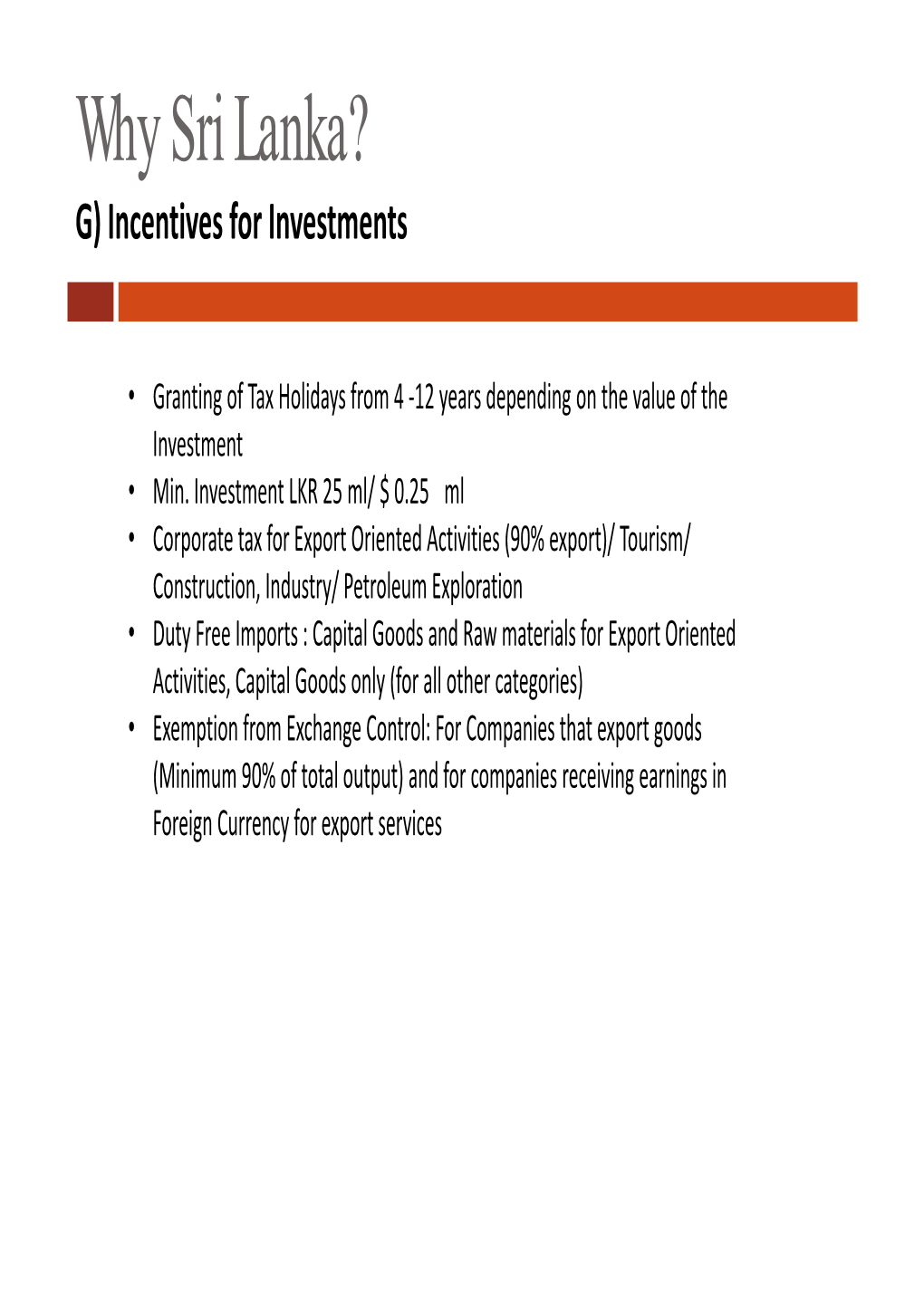 Why Sri Lanka? G) Incentives for Investments