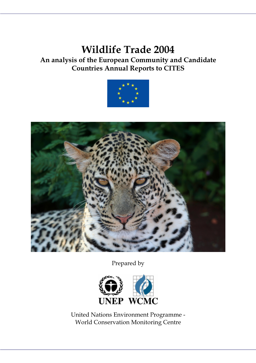 Wildlife Trade 2004 an Analysis of the European Community and Candidate Countries Annual Reports to CITES