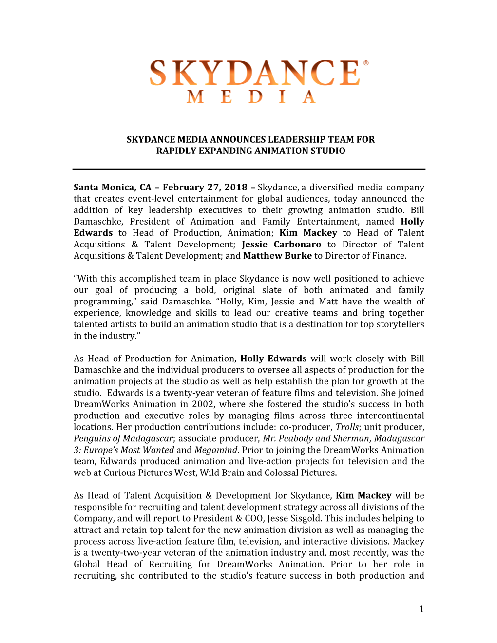 1 SKYDANCE MEDIA ANNOUNCES LEADERSHIP TEAM for RAPIDLY EXPANDING ANIMATION STUDIO Santa Monica, CA – February 27, 2018 –