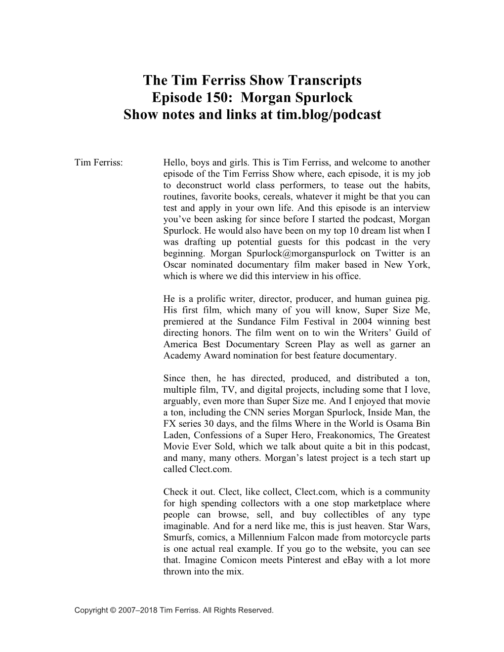 The Tim Ferriss Show Transcripts Episode 150: Morgan Spurlock Show Notes and Links at Tim.Blog/Podcast