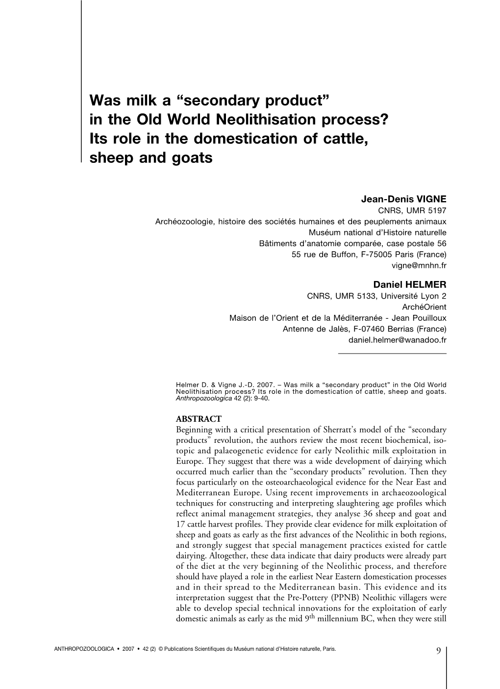 Was Milk a “Secondary Product” in the Old World Neolithisation Process? Its Role in the Domestication of Cattle, Sheep and Goats