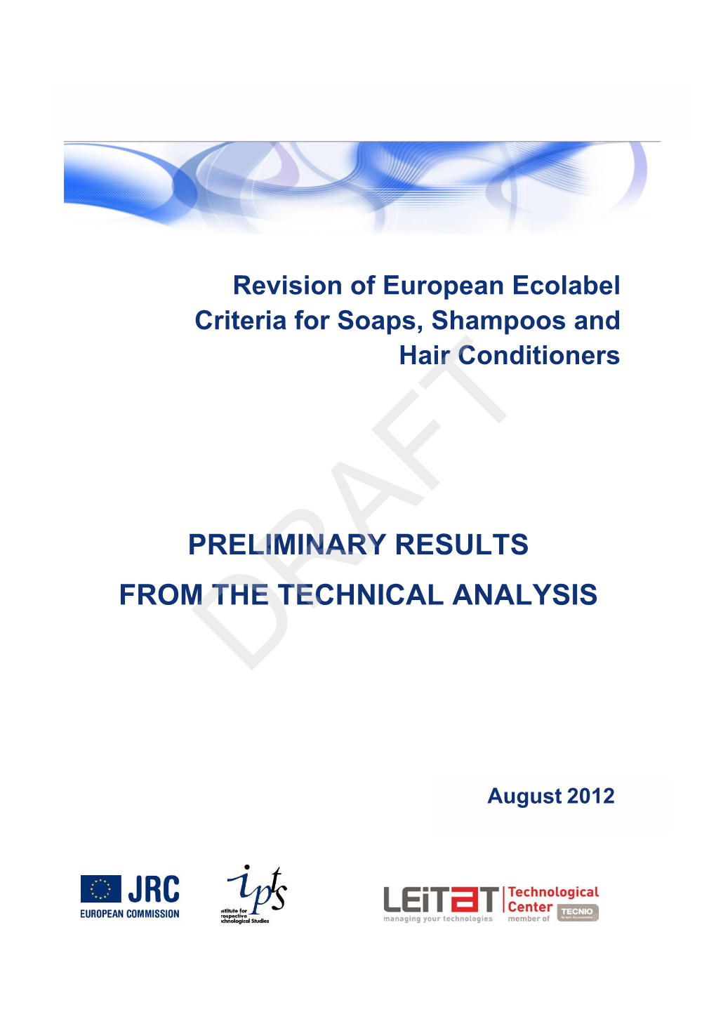 Preliminary Results from the Technical Analysis