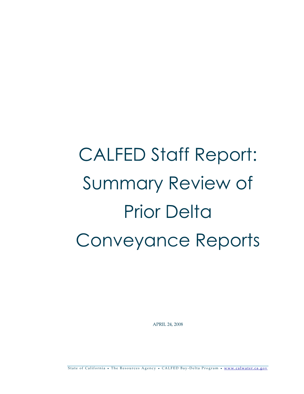 CALFED Staff Report: Summary Review of Prior Delta Conveyance Reports