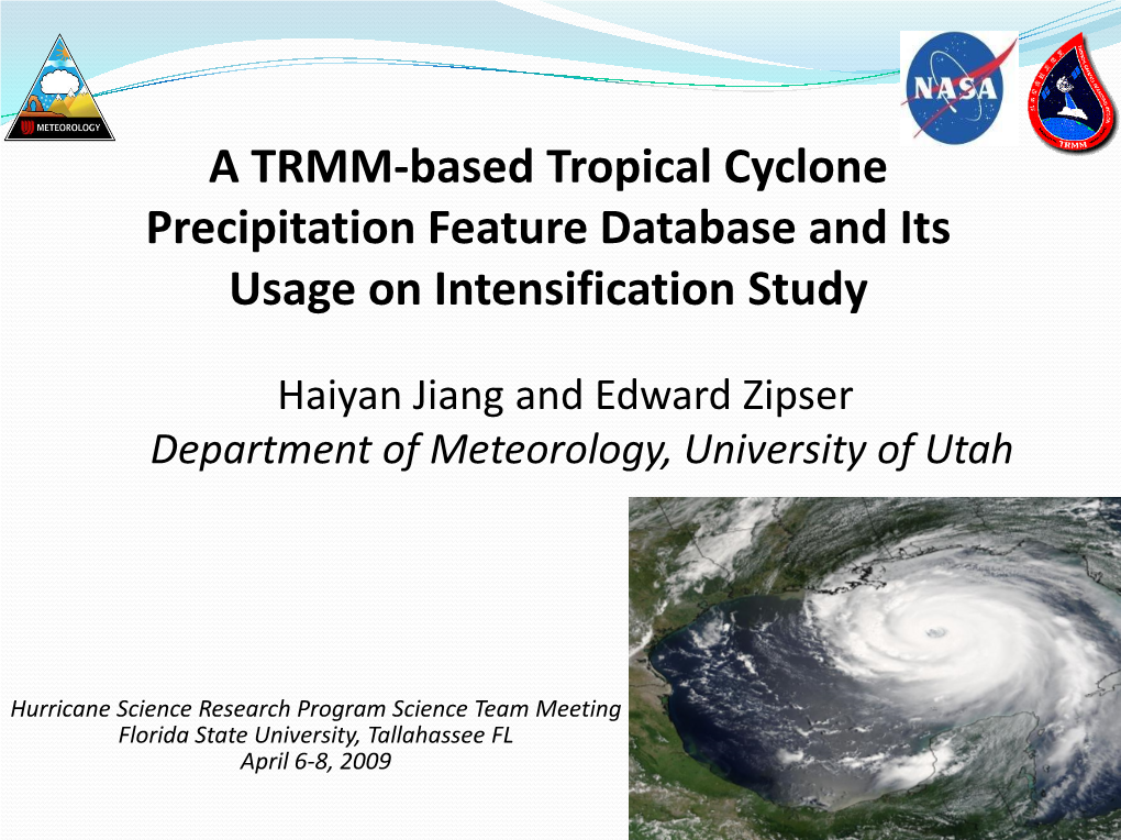 A TRMM-Based Tropical Cyclone Precipitation Feature Database and Its Usage on Intensification Study