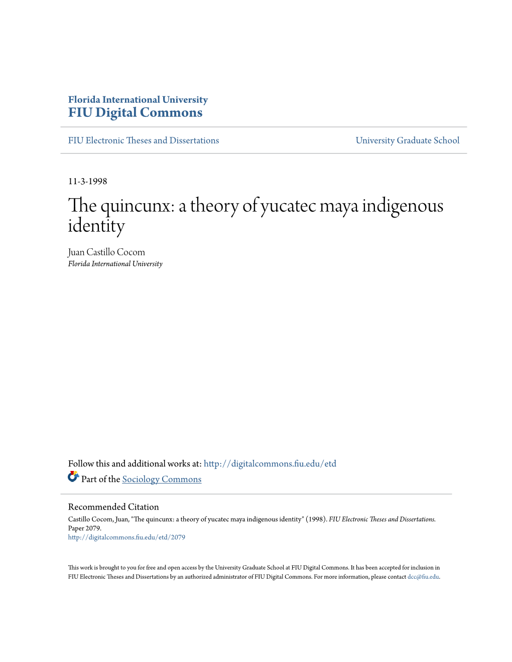 The Quincunx: a Theory of Yucatec Maya Indigenous Identity Juan Castillo Cocom Florida International University