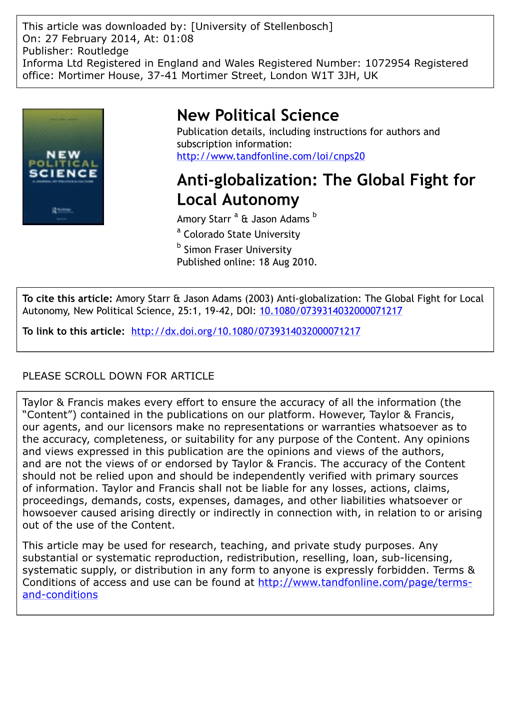 The Global Fight for Local Autonomy Amory Starr a & Jason Adams B a Colorado State University B Simon Fraser University Published Online: 18 Aug 2010