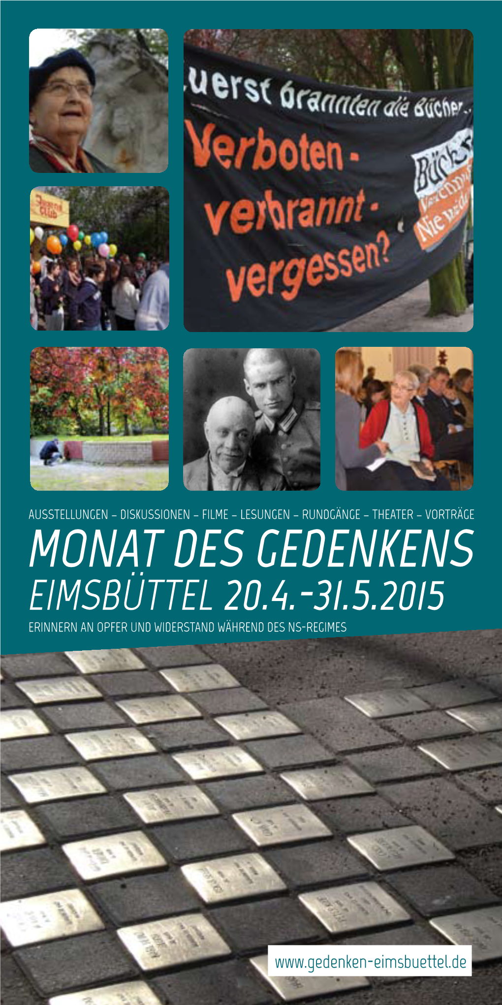 Monat Des Gedenkens Eimsbüttel 20.4.-31.5.2015 ERINNERN an OPFER UND WIDERSTAND WÄHREND DES NS-REGIMES