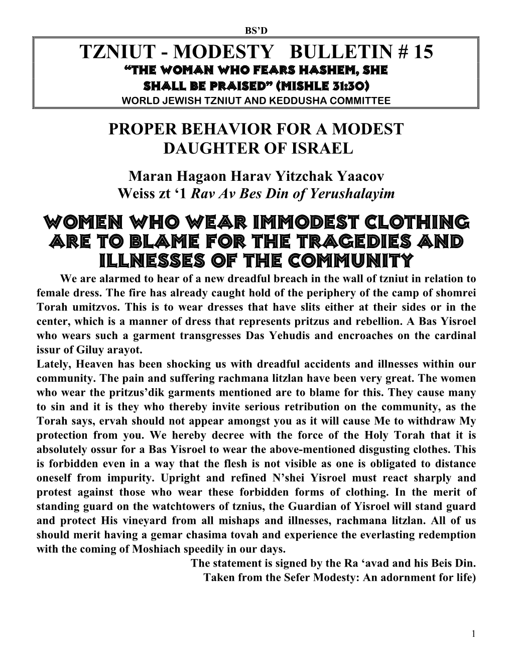 Tzniut - Modesty Bulletin # 15 ≈The Woman Who Fears Hashem, She Shall Be Praised∆ (Mishle 31:30) World Jewish Tzniut and Keddusha Committee