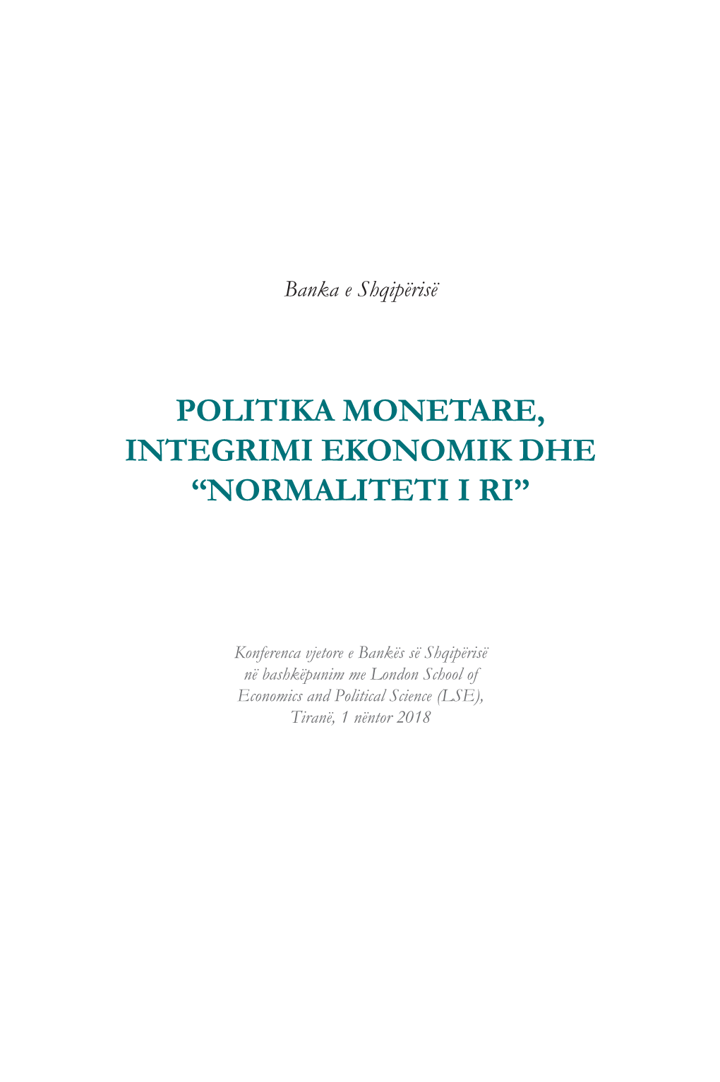 Politika Monetare, Integrimi Ekonomik Dhe “Normaliteti I Ri”
