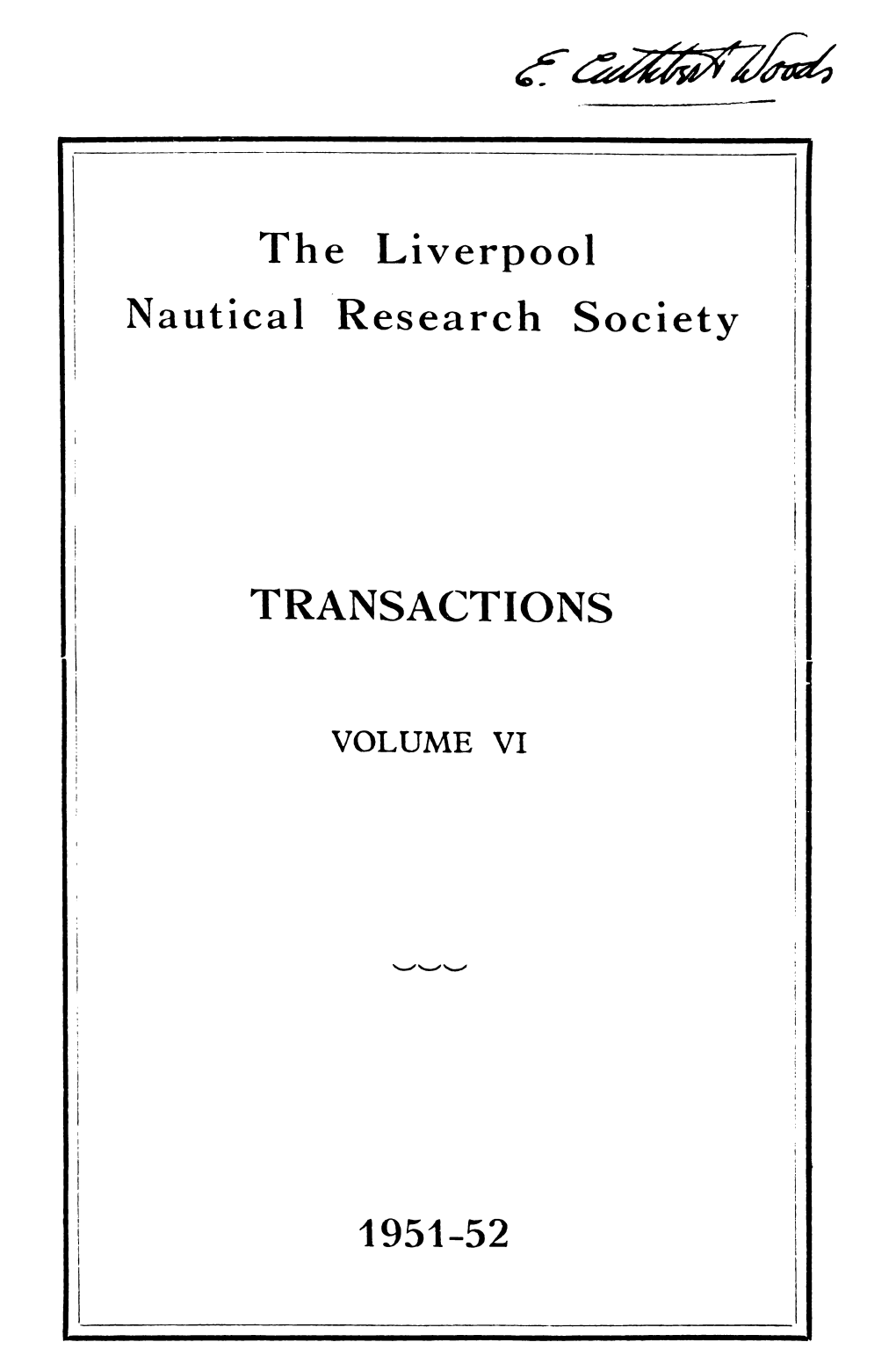 The Liverpool Nautical Research Society TRANSACTIONS